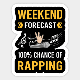 Weekend Forecast Rapping Rap Rapper Sticker
